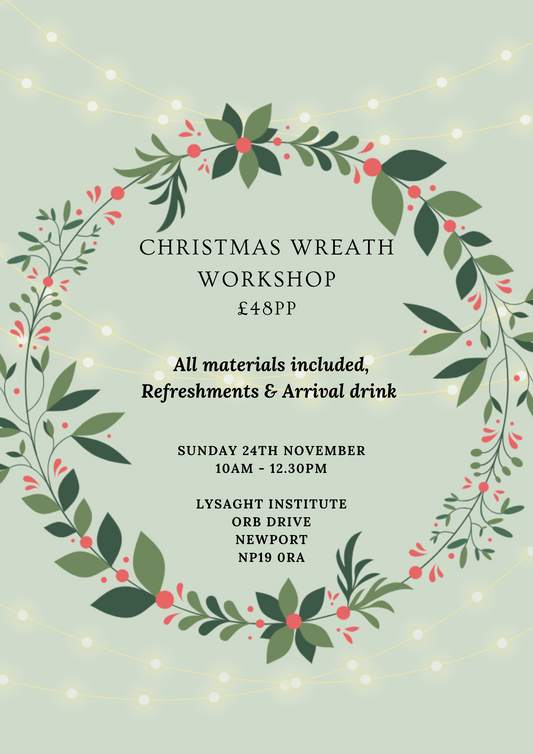 Christmas Wreath Making Workshop 24th November: Newport Lysaght Institute (Deposit Only)